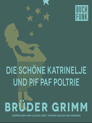 cover image of Die schöne Katrinelje und Pif Paf Poltrie